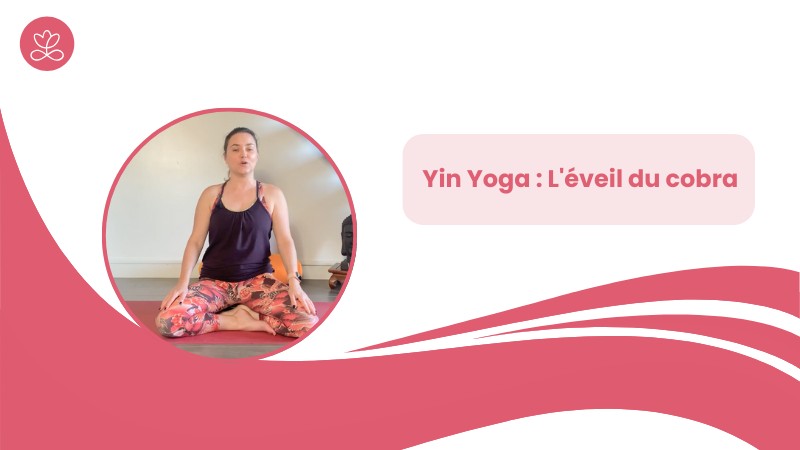 Jour 16. Yin Yoga : L'éveil du cobra avec Betty Massion (58 min)